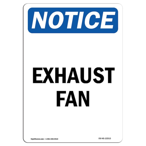 Safety Sign, OSHA Notice, 5" Height, Exhaust Fan Sign, Portrait, 10PK